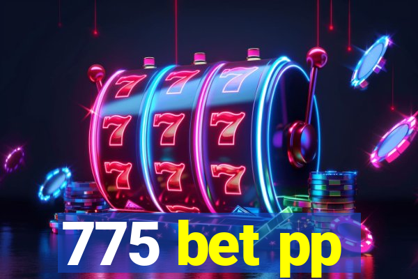 775 bet pp